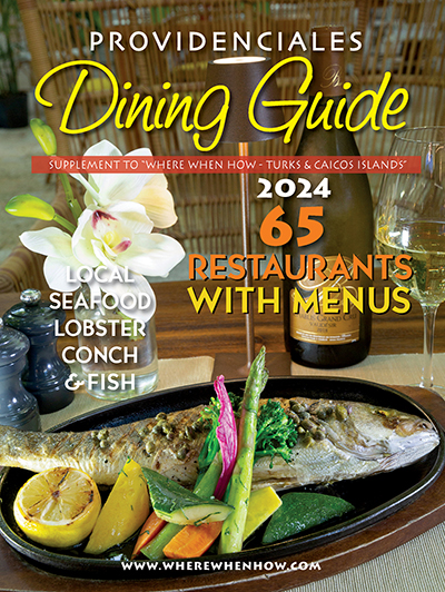 Read our Providenciales Dining Guide 2024 and plan your mouth-watering Turks and Caicos dining experience!