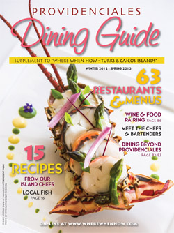 Read our 2013 issue of the Providenciales Dining Guide!